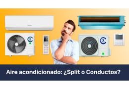 ¿AIRE ACONDICIONADO SPLIT O POR CONDUCTOS? GUÍA PARA ELEGIR EL MEJOR SISTEMA PARA TU HOGAR